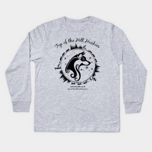 Top of the Hill Huskies Kids Long Sleeve T-Shirt